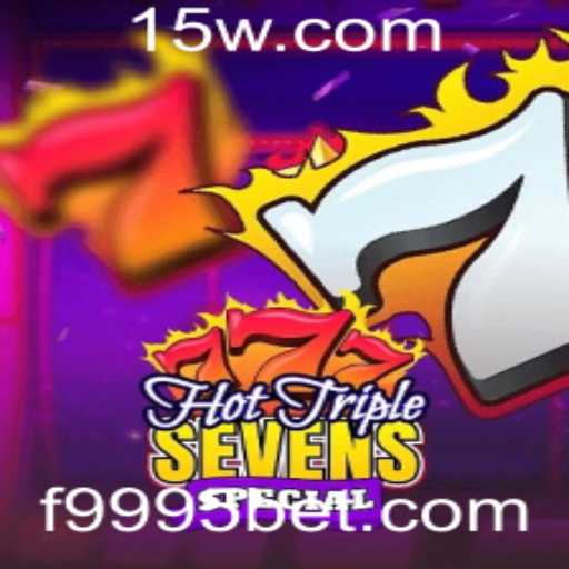 Descubra o Envolvente Jogo HotTripleSevensSpecial na Plataforma 9995bet
